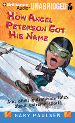 Click here to view title details for How Angel Peterson Got His Name by Gary Paulsen