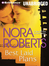 Click here to view title details for Best Laid Plans by Nora Roberts