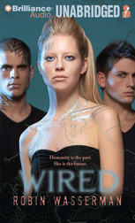 Click here to view title details for Wired by Robin Wasserman