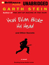 How Evan Broke His Head and Other Secrets