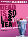 Dead is So Last Year