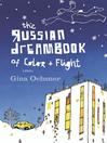 Click here to view title details for The Russian Dreambook of Color and Flight by Gina Ochsner