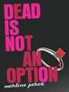 Dead Is Not an Option