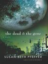 Click here to view title details for The Dead and the Gone by Susan Beth Pfeffer