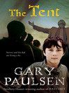 Click here to view title details for The Tent by Gary Paulsen