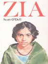 Click here to view title details for Zia by Scott O'Dell