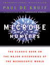 Click here to view title details for Microbe Hunters by Paul de Kruif