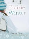 Click here to view title details for Prairie Winter by Bonnie Geisert