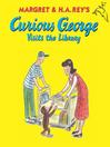 Click here to view title details for Curious George Visits the Library by H. A. Rey