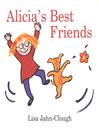 Click here to view title details for Alicia's Best Friends by Lisa Jahn-Clough