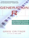Click here to view title details for Generation Rx by Greg Critser