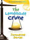 Click here to view title details for The Lemonade Crime by Jacqueline Davies