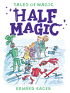 Click here to view title details for Half Magic by Edward Eager