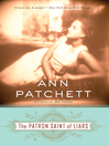 Click here to view title details for Patron Saint of Liars by Ann Patchett