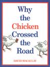 Why the Chicken Crossed the Road