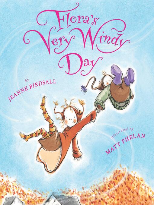 Click here to view title details for Flora's Very Windy Day by Jeanne Birdsall