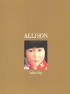 Click here to view title details for Allison by Allen Say