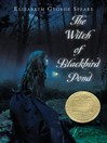 Click here to view title details for The Witch of Blackbird Pond by Elizabeth George Speare