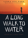 Click here to view title details for A Long Walk to Water by Linda Sue Park