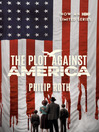 Click here to view title details for The Plot Against America by Philip Roth