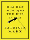 Him Her Him Again the End of Him