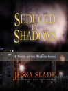 Seduced by Shadows