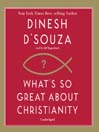 What's So Great about Christianity
