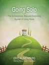 Click here to view title details for Going Solo by Eric Klinenberg