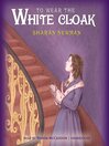 To Wear the White Cloak By Sharan Newman