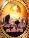 Dark They Were and Golden Eyed Dark They Were and Golden Eyed