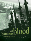 Bamboo and Blood By James Church