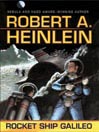 Rocket Ship Galileo By Robert A. Heinlein