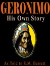 Geronimo, His Own Story@