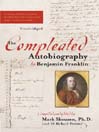 The Compleated Autobiography by Benjamin Franklin