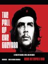 Click here to view title details for The Fall of Che Guevara by Henry Butterfield Ryan