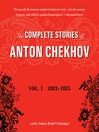 The Complete Stories of Anton Chekhov, Volume 1