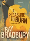 A Pleasure to Burn By Ray Bradbury