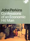 Confessions of an Economic Hit Man