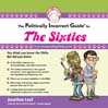 The Politically Incorrect Guide<sup>TM</sup> to the Sixties