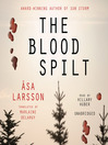 Click here to view title details for The Blood Spilt by Asa Larsson
