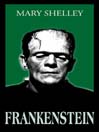 Frankenstein, or the Modern Prometheus 
