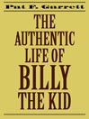 The Authentic Life of Billy the Kid