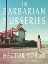 Click here to view title details for The Barbarian Nurseries by Héctor Tobar