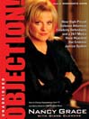 Objection!: How High-Priced Defense Attorneys, Celebrity Defendants, and a 24/7 Media Have Hijacked Our Criminal Justice System