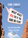 What Would You Do If You Had No Fear