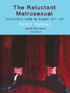 The Reluctant Metrosexual