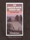 The Kingdom Where Nobody Dies: John McIntire Series, Book 4