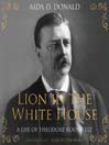 Lion in the White House By Aida D. Donald