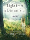 Light from a Distant Star By Mary McGarry Morris