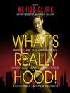 What's Really Hood!: A Collection of Tales from the Streets